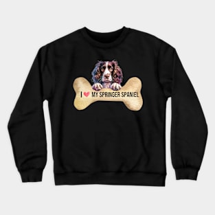 I Love My Springer Spaniel Crewneck Sweatshirt